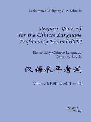 cover image of Prepare Yourself for the Chinese Language Proficiency Exam (HSK). Elementary Chinese Language Difficulty Levels